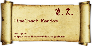 Miselbach Kardos névjegykártya